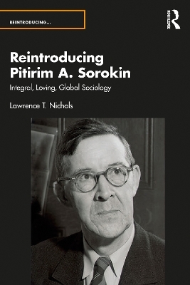 Reintroducing Pitirim A. Sorokin - Lawrence T. Nichols