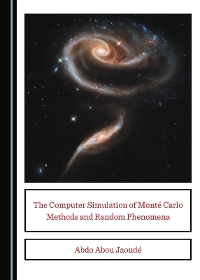 The Computer Simulation of Monté Carlo Methods and Random Phenomena