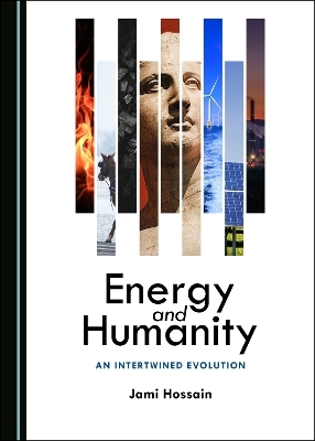 Energy and Humanity - Jami Hossain