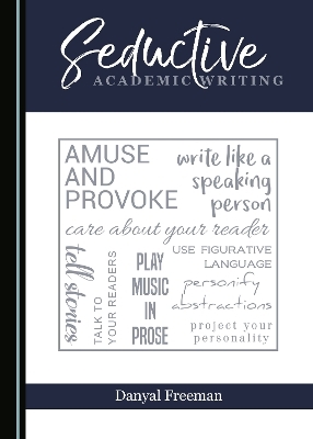 Seductive Academic Writing - Danyal Freeman
