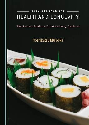 Japanese Food for Health and Longevity - Yoshikatsu Murooka