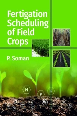 Fertigation Scheduling of Field Crops - P. Soman