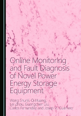 Online Monitoring and Fault Diagnosis of Novel Power Energy Storage Equipment