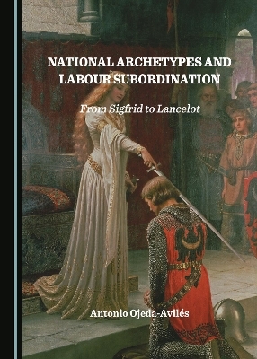 National Archetypes and Labour Subordination - Antonio Ojeda-Avil&eacute;s