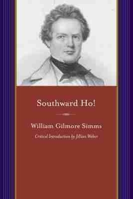 Southward Ho! - William Gilmore Simms