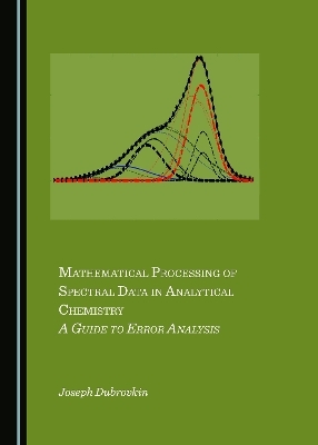 Mathematical Processing of Spectral Data in Analytical Chemistry - Joseph Dubrovkin