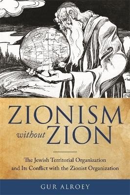 Zionism Without Zion - Gur Alroey