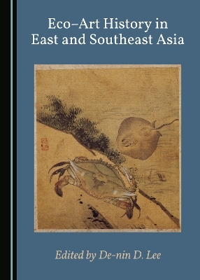 Eco&ndash;Art History in East and Southeast Asia - 