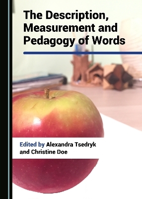 The Description, Measurement and Pedagogy of Words - 