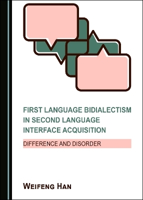 First Language Bidialectism in Second Language Interface Acquisition