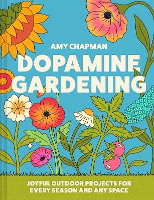 Dopamine Gardening - Amy Chapman