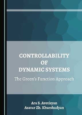Controllability of Dynamic Systems - Ara S. Avetisyan, Asatur Zh. Khurshudyan
