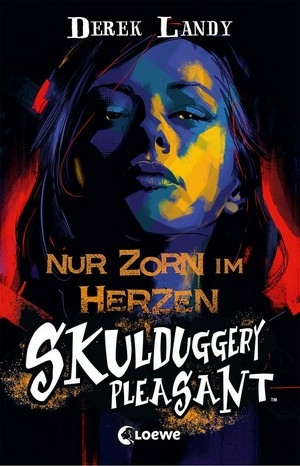 Skulduggery Pleasant (Band 17) - Nur Zorn im Herzen - Derek Landy