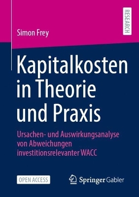 Kapitalkosten in Theorie und Praxis - Simon Frey