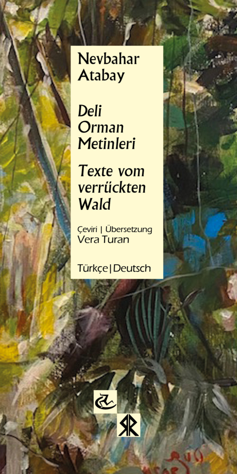 Texte vom verr&uuml;ckten Wald / Deli Orman Metinleri - Nevbahar Atabay