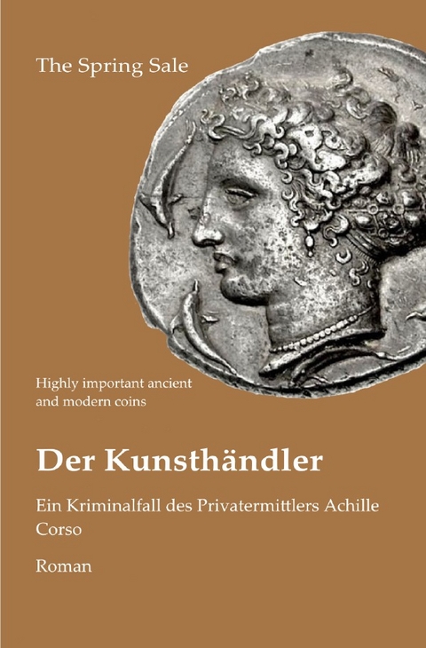Ein Kriminalfall des Privatermittlers Achille Corso / Der Kunsth&auml;ndler - Alexander P. Dyle, Eireen M. O'Brien