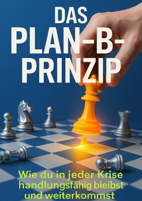 Das Plan-B-Prinzip - Kerstin Adler