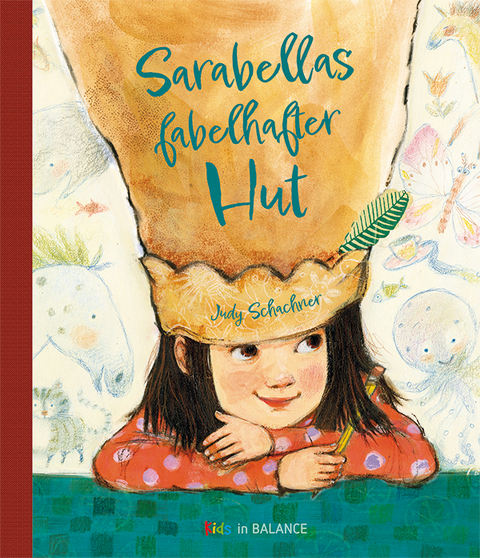 Sarabellas fabelhafter Hut - Judy Schachner