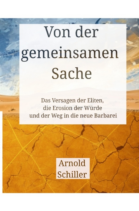 Kieselsteinchen / Von der gemeinsamen Sache - Arnold Schiller