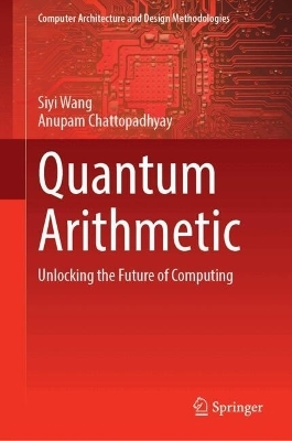 Quantum Arithmetic - Siyi Wang, Anupam Chattopadhyay
