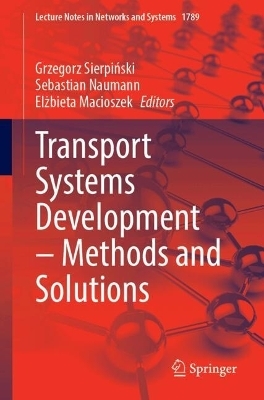 Transport Systems Development – Methods and Solutions - 