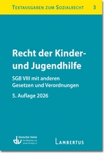 Recht der Kinder- und Jugendhilfe - SGB VIII mit anderen Gesetzen und Verordnungen - 