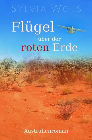 Australien-Trilogie / Flügel über der roten Erde