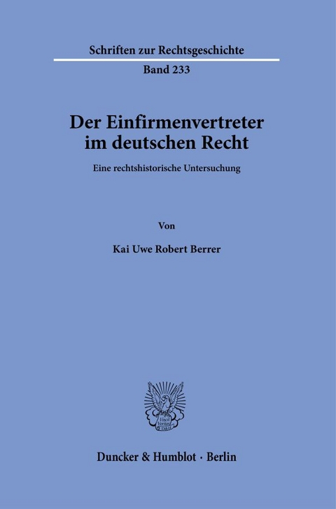 Der Einfirmenvertreter im deutschen Recht - Kai Uwe Robert Berrer
