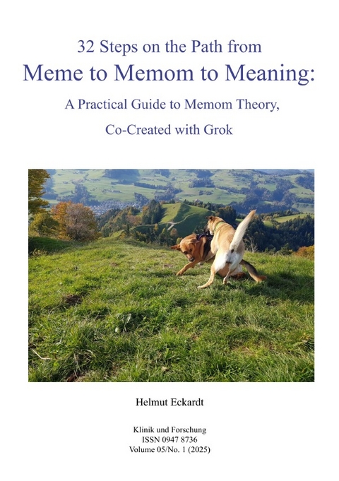 32 Steps on the Path from Meme to Memom to Meaning - Helmut Eckardt