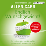 Endlich Wunschgewicht! - Allen Carr