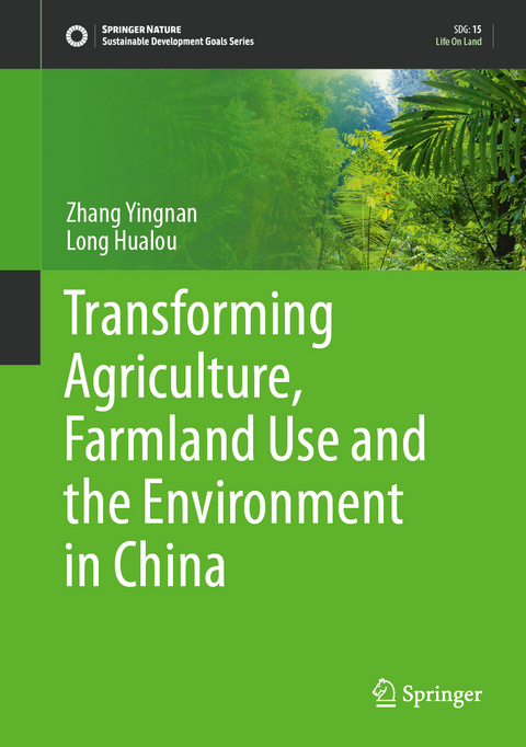 Transforming Agriculture, Farmland Use and the Environment in China - Zhang Yingnan, Long Hualou