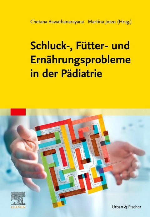 Schluck-, F&uuml;tter- und Ern&auml;hrungsprobleme in der P&auml;diatrie - 