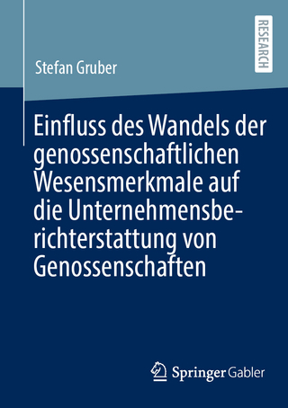 Einfluss des Wandels der genossenschaftlichen Wesensmerkmale auf die Unternehmensberichterstattung von Genossenschaften