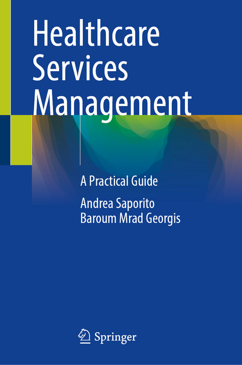 Healthcare Services Management - Andrea Saporito, Baroum Mrad Georgis