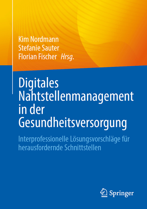 Digitales Nahtstellenmanagement in der Gesundheitsversorgung - 