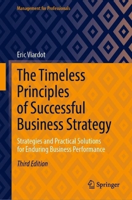 The Timeless Principles of Successful Business Strategy