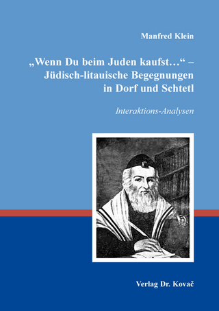 „Wenn Du beim Juden kaufst…“ – Jüdisch-litauische Begegnungen in Dorf und Schtetl