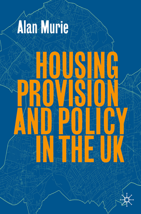 Housing Provision and Policy in the UK - Alan Murie