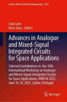 Advances in Analogue and Mixed-Signal Integrated Circuits for Space Applications - 