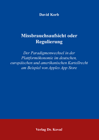 Missbrauchsaufsicht oder Regulierung