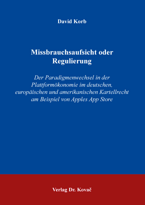 Missbrauchsaufsicht oder Regulierung - David Korb