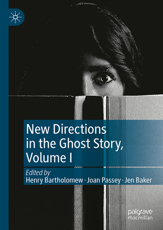 New Directions in the Ghost Story, Volume I