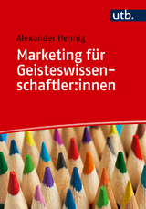 Marketing f&uuml;r Geisteswissenschaftler:innen - Alexander Hennig