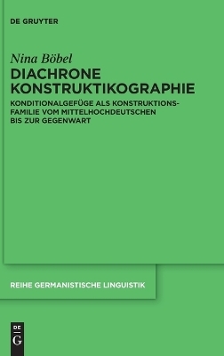 Diachrone Konstruktikographie - Nina B&ouml;bel