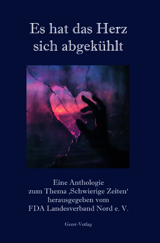 Es hat das Herz sich abgekühlt