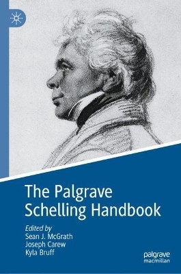 The Palgrave Schelling Handbook - 