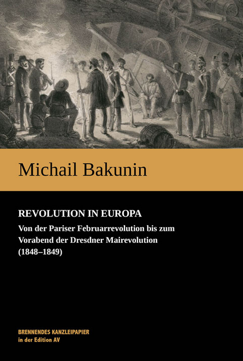 Revolution in Europa - Michail Bakunin