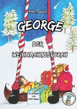 George, der Weihnachtsstorch - Annett Dudda
