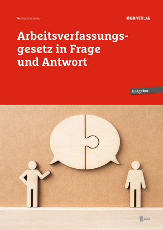 Arbeitsverfassungsgesetz in Frage und Antwort