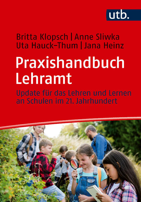 Praxishandbuch Lehramt - Britta Klopsch, Anne Sliwka, Uta Hauck-Thum, Jana Heinz